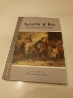 Leka f&ouml;r att l&auml;ra. Utveckling, kognition och kultur.