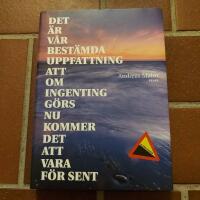 Det &auml;r v&aring;r best&auml;mda uppfattning att om ingenting g&ouml;rs nu kommer det att vara f&ouml;r sent