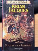 Mattimeo D. 1,  Slagar den Grymme