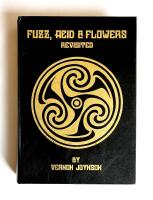 Fuzz, Acid & Flowers Revisited: A Comprehensive Guide to American Garage, Psychedelic and Hippie Rock (1964-1975)
