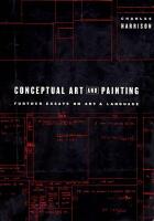 Conceptual Art and Painting: Further Essays on Art and Language