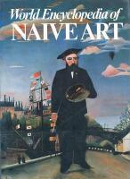 World Encyclopedia of Naive Art: A Hundred Years of Naive Art