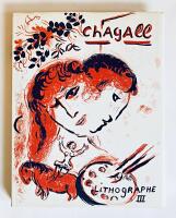 Chagall Lithographe. Vol. 3: 1962-1968. Catalogue et notes Fernand Mourlot, Charles Sorlier 