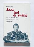 Jazz, hot og swing. Jazz i Norge 1920-1940. Med norsk jazzdiskografi av Johs Bergh