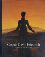 Caspar David Friedrich &ndash; den besj&auml;lade naturen