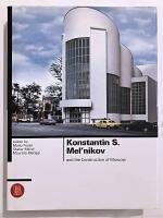 Konstantin S. Mel'nikov and the Construction of Moscow