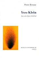 Yves Klein: Fire at the Heart of the Void