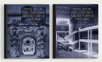 Den svenska arkitekturens historia. 1-2. Vol 1:1000-1800. vol 2: 1800-2000
