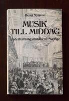 Musik till middag : underh&aring;llningsmusiken i Sverige