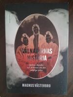 V&aring;lnadernas historia : sp&ouml;ken, skeptiker och dr&ouml;mmen om den od&ouml;dliga sj&auml;len