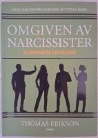 Omgiven av narcissister : s&aring; hanterar du sj&auml;lv&auml;lskare