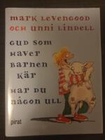 Gud som haver barnen k&auml;r, har du n&aring;gon ull