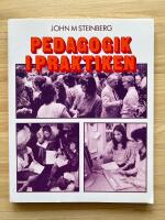 Pedagogik i praktiken : pedagogdoktorns r&aring;d till utbildare