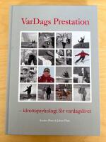 Vardags prestation : idrottspsykologi f&ouml;r vardagslivet