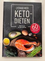 Lyckas med ketodieten : med recept till dagens alla m&aring;ltider