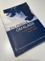 En fr&aring;ga om klass : levnadsf&ouml;rh&aring;llanden, livsstil, politik