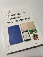 F&ouml;rskoll&auml;rarens metod- och vetenskapsteori
