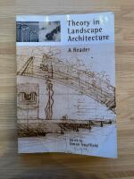 Theory in landscape architecture : a reader