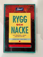 Rygg och nacke - att f&ouml;rebygga, lindra och bota besv&auml;r