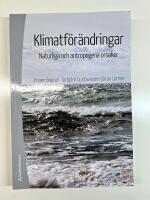 Klimatf&ouml;r&auml;ndringar : Naturliga och antropogena orsaker