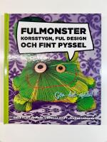 Fulmonster : Korsstygn, ful design och fint pyssel