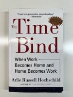 The time bind : When work becomes home and home becomes work