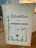 Tidsbilder samlade ur helsinglands historia 