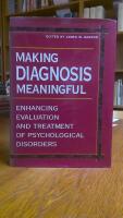 Making diagnosis meaningful - enhancing evaluation and treatment of psychological disorders