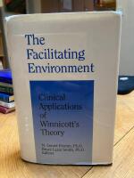 The facilitating environment - clinical applications of Winnicott's theory