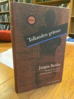 Tolkandets gr&auml;nser : Ber&auml;ttelse och avg&ouml;rande i den psykoanalytiska erfarenheten