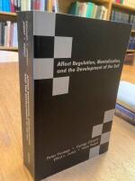 Affect Regulation, Mentalization and the Development of the Self [Elektronisk resurs]