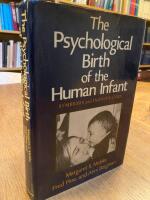 The psychological birth of the human infant : symbiosis and individuation