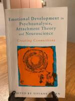 Emotional development in psychoanalysis, attachment theory and neuroscience: creating connections
