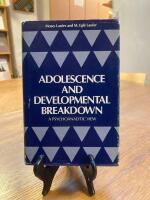 Adolescence and Developmental Breakdown: A Psychoanalytic View