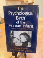 The psychological birth of the human infant : symbiosis and individuation