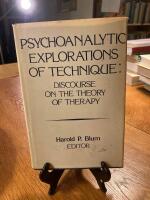 Psychoanalytic explorations of technique - discourse on the theory of therapy
