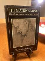 The matrix of the mind : object relations and the psychonanalytic dialogue