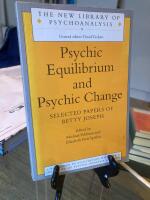 Psychic equilibrium and psychic change : selected papers of Betty Joseph