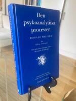 Den psykoanalytiska processen - med Epilog - den psykoanalytiska processen 25 &aring;r senare ; Den anala masturbationens relation till projektiv identifikation