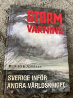 Stormvarning : Sverige inf&ouml;r andra v&auml;rldskriget
