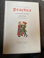 Ardernes Practica : master John Arderne fr&aring;n Newark och hur han ut&ouml;vade medicin och kirurgi, 1412