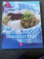 Sommarmat : h&auml;rliga l&auml;ttlagade r&auml;tter f&ouml;r lediga dagar