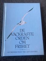 De vackraste orden om frihet : aforismer fr&aring;n tre &aring;rtusenden