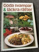Goda svampar & l&auml;ckra r&auml;tter