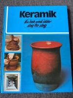 Keramik : en bok med id&eacute;er steg f&ouml;r steg