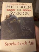 Historien om Sverige. Storhet och fall
