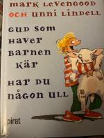 Gud som haver barnen k&auml;r, har du n&aring;gon ull