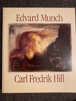Edvard Munch, Carl Fredrik Hill