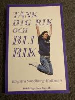 T&auml;nk dig rik  och bli rik!