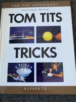 Tom Tits tricks